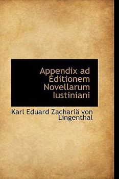 Paperback Appendix Ad Editionem Novellarum Iustiniani Book