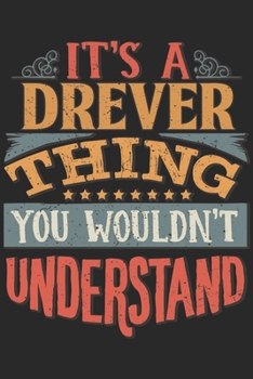 It's A Drever Thing You Wouldn't Understand: Gift For Drever Lover 6x9 Planner Journal
