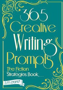 Paperback 365 Creative Writing Prompts: The Fiction Strategies Book