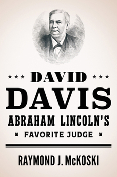 Hardcover David Davis, Abraham Lincoln's Favorite Judge Book