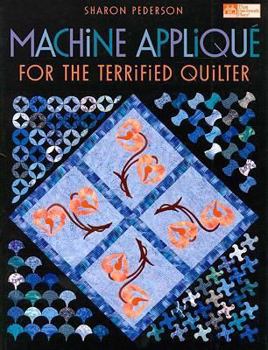Paperback Machine Applique for the Terrified Quilter Book