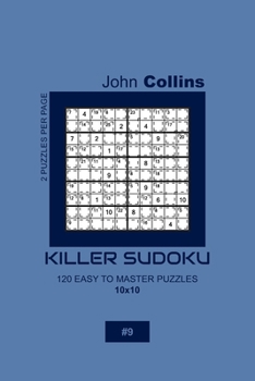 Paperback Killer Sudoku - 120 Easy To Master Puzzles 10x10 - 9 Book