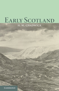 Paperback Early Scotland: The Picts, the Scots and the Welsh of Southern Scotland Book