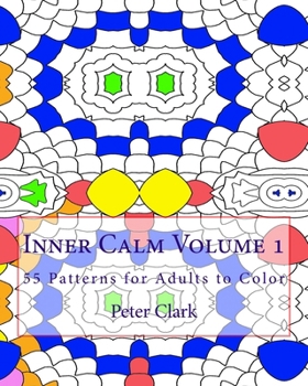Paperback Inner Calm Volume 1: 55 Patterns for Adults to Color Book