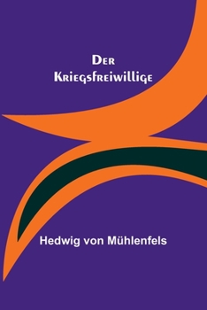 Paperback Der Kriegsfreiwillige [German] Book