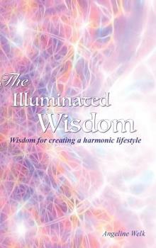 Hardcover The Illuminated Wisdom: A new understanding of handwriting and the alphabet Book