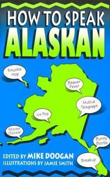 Paperback How to Speak Alaskan Book