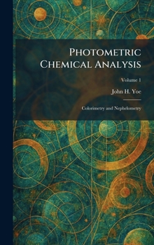 Hardcover Photometric Chemical Analysis: Colorimetry and Nephelometry Book