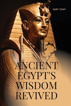 Paperback Ancient Egypt's Wisdom Revived Book