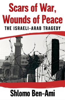 Hardcover Scars of War, Wounds of Peace: The Israeli-Arab Tragedy Book