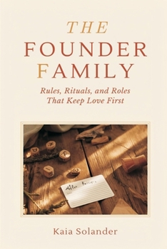 Paperback The Founder Family: Rules, Rituals, and Roles That Keep Love First Book