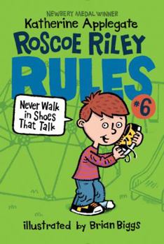 Never Walk in Shoes That Talk - Book #6 of the Roscoe Riley Rules