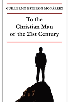 Paperback To the Christian Man of the 21st Century Book