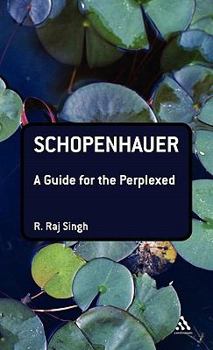 Hardcover Schopenhauer: A Guide for the Perplexed Book