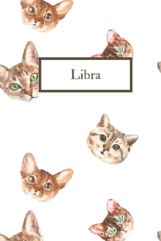 Libra: Libra: Horoscope Journal - 6x9, 120 page Blank Lined Notebook Cat Lover Cover