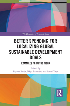 Paperback Better Spending for Localizing Global Sustainable Development Goals: Examples from the Field Book