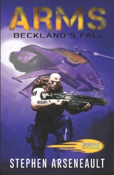 ARMS Beckland's Fall (ARMS, #5) - Book #5 of the ARMS