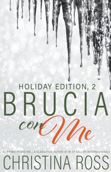 Brucia con Me: Holiday Edition, 2