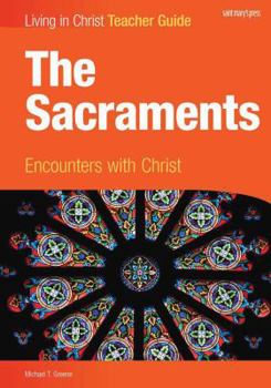 Spiral-bound The Sacraments, Teacher Guide: Encounters with Christ Book