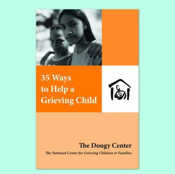 Paperback 35 Ways to Help a Grieving Child Book