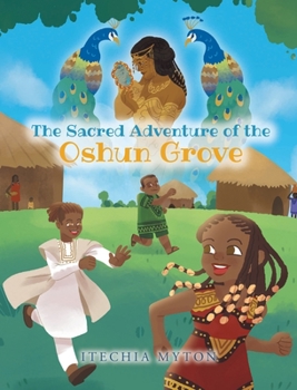 Hardcover The Sacred Adventure of the Oshun Grove Book