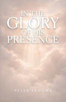 Paperback In the Glory of His Presence Book