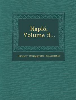 Paperback Naplo, Volume 5... [Hungarian] Book
