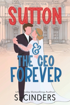 Paperback Sutton and the CEO Forever: An Otterville Falls Novel Book