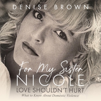 MP3 CD For My Sister Nicole: Love Shouldn't Hurt--What to Know about Domestic Violence Book