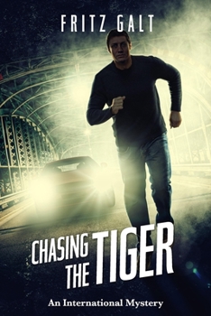 Paperback Chasing the Tiger: An International Mystery Book