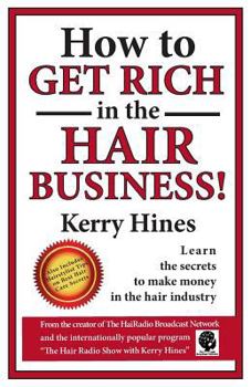 Paperback How to Get Rich in the Hair Business Book