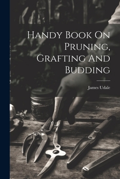 Paperback Handy Book On Pruning, Grafting And Budding Book