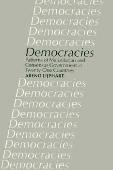 Paperback Democracies: Patterns of Majoritarian and Consensus Government in Twenty-One Countries Book