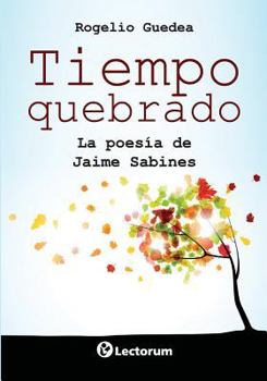 Paperback Tiempo quebrado: La poesia de Jaime Sabines [Spanish] Book