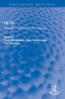 Paperback 16-19: Changes in Education and Training Book
