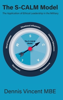Hardcover The S-CALM Model: The Application of Ethical Leadership in the Military Book