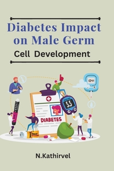 Paperback Diabetes Impact on Male Germ Cell Development Book