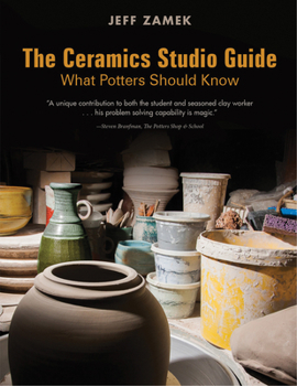 Paperback The Ceramics Studio Guide: What Potters Should Know Book