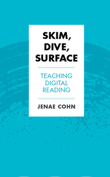 Hardcover Skim, Dive, Surface: Teaching Digital Reading Book