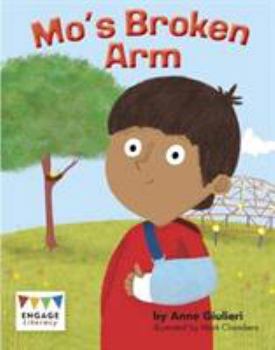 Hardcover Mo's Broken Arm (Engage Literacy: Engage Literacy Yellow - Extension B) Book