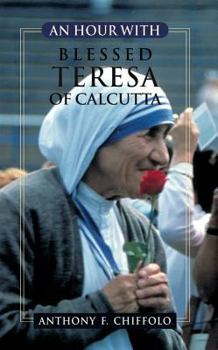 An Hour with Blessed Teresa of Calcutta - Book  of the An Hour With...
