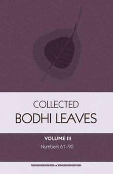 Paperback Collected Bodhi Leaves: Bodhi Leaves 61-90: Volume III Book