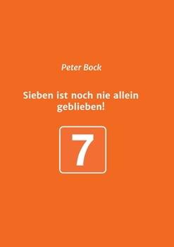 Paperback Sieben ist noch nie allein geblieben! [German] Book