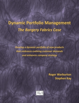 Paperback Dynamic Portfolio Management: The Bargery Fabrics Case Book