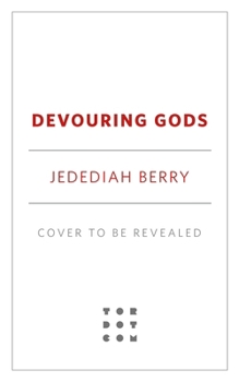 Devouring Gods (The Barbaric Ledgers, 2)