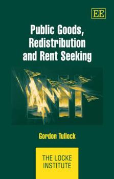 Hardcover Public Goods, Redistribution and Rent Seeking Book