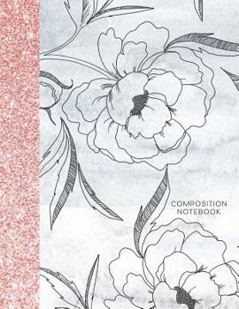 Paperback Composition Notebook: Glitter and Floral Large Wide Rule Lines with Page Numbers Book