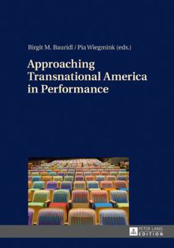 Hardcover Approaching Transnational America in Performance Book