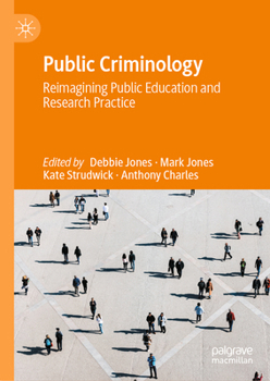 Hardcover Public Criminology: Reimagining Public Education and Research Practice Book