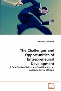 Paperback The Challenges and Opportunities of Entrepreneurial Development Book